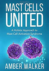 Mast Cells United: A Holistic Approach to Mast Cell Activation Syndrome - myrifemachine